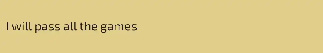 I will pass all the games